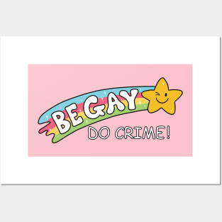 Be Gay Do Crime Posters and Art